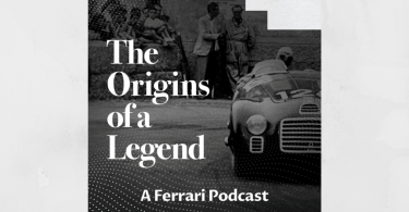 The Origins of a Legend – A New Podcast Series Tells the Ferrari Story