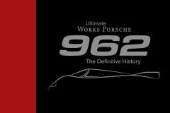 Ultimate Works Porsche 962 - The Definitive History by Serge Vanbockryck